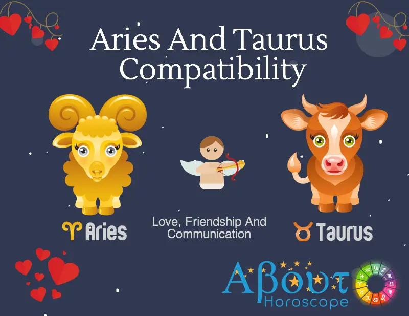 Aries ♈ And Taurus ♉ Compatibility, Love, Friendship