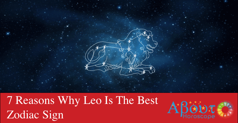 7-reasons-why-leo-is-the-best-zodiac-sign